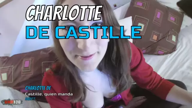 Charlotte de Castille, quien manda ...