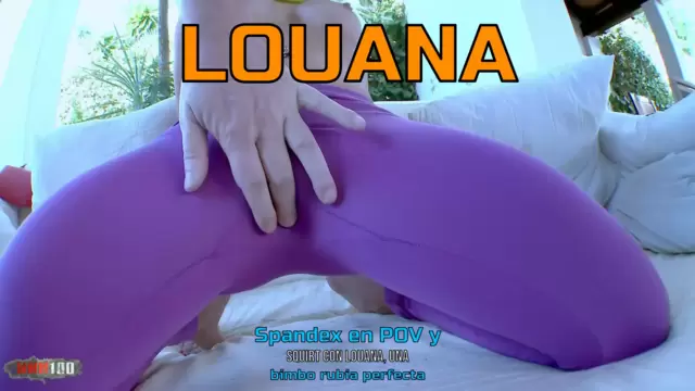 Spandex en POV y squirt con Louana, una bimbo rubia perfecta